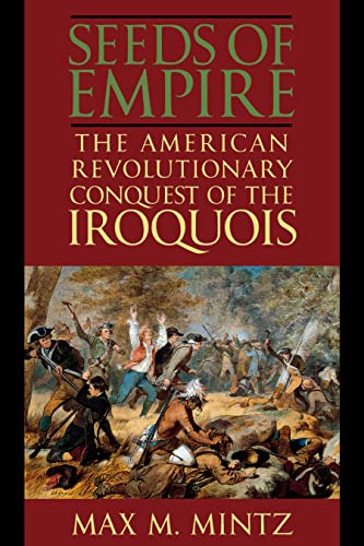 Seeds of Empire:The American...onary Conquest of the Iroquois
