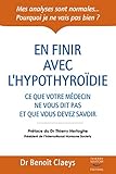 En Finir Avec Lhypothyrodie Ce Que Votre Mdecin Ne Vous Dit Et Que Vous Devez Savoir Mdecine