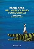 Nel Mare Ci Sono I Coccodrilli Italian Edition