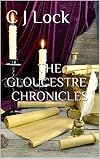 The Gloucestre Chronicles