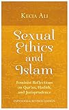 Sexual Ethics And Islam Feminist Reflections On Quran Hadith And Jurisprudence