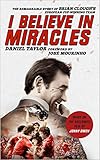 I Believe In Miracles The Remarkable Story Of Brian Cloughs European Cupwinning Team English Edition