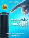 Amazon Echo: Amazon Echo User Guide: Comprehensive Guide to Getting The Most Out of Amazon Echo (Amazon Echo Users Manual, Amazon Echo User Guide, Amazon Echo)