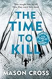 The Time To Kill Carter Blake Book 3 Carter Blake Series English Edition