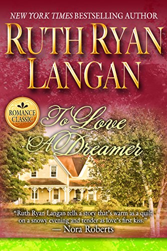 To Love A Dreamer (By: Ruth Ryan Langan) cover