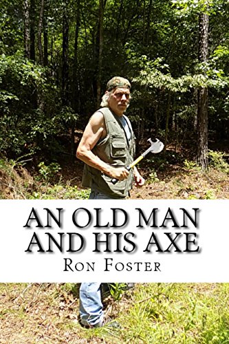 An Old Man And His Axe book cover