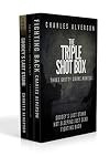 The Triple Shot Box (Goodey's Last Stand, Not Sleeping Just Dead & Fighting Back): Three Gritty Crime Novels