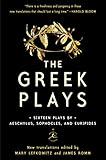 The Greek Plays Sixteen Plays By Aeschylus Sophocles And Euripides Modern Library Classics English Edition