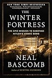The Winter Fortress The Epic Mission To Sabotage Hitlers Atomic Bomb English Edition