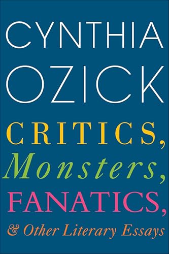Critics, Monsters, Fanatics, And Other Literary Essays book cover