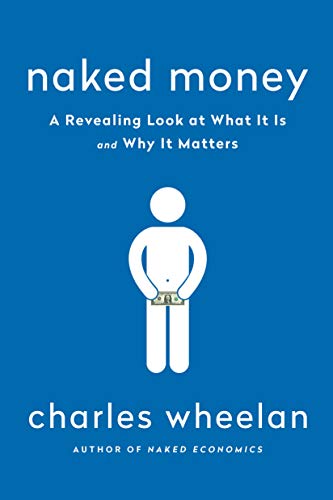 Naked Money: A Revealing Look at Our Financial System book cover