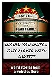 Would You Watch This Movie With Christ English Edition