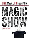 Magic Show Diy Make It Happen