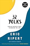 32 Yolks From My Mothers Table To Working The Line English Edition