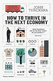 How To Thrive In The Next Economy Designing Tomorrows World Today English Edition