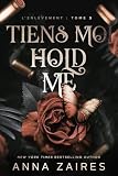 Hold Me   Tiens Moi (l'enl%C3%A8vement T. 3)