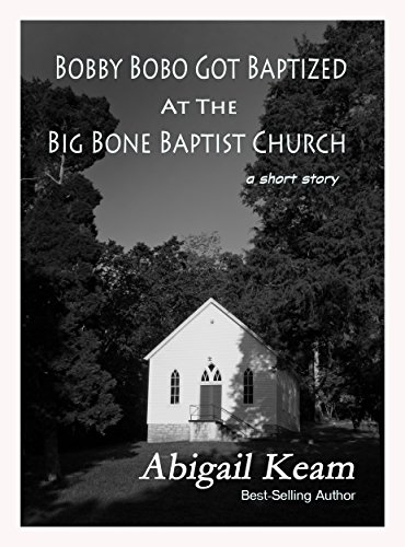 Bobby Bobo Got Baptized At The Big Bone Baptist Church book cover