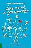 Votre Vie Est Un Jeu Quantique Croissance Dveloppement