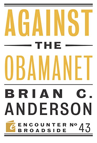 Against the Obamanet (By: Brian C. Anderson) cover