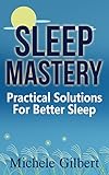 Sleep Mastery Practical Solutions For Better Sleep Apnea Sleep Disorderssleep For Successbook 1 English Edition