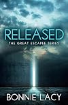 Released: The Great Escapee Series Book 1