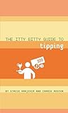The Itty Bitty Guide To Tipping English Edition