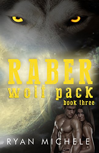 Raber Wolf Pack, Book Three book cover