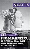 Piero Della Francesca Le Peintre Mathmaticien La Rencontre Du Ralisme Flamand Et De La Rigueur Toscane Artistes T 58
