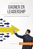 Gagner En Leadership Techniques Et Astuces Pour Inspirer Et Rassembler Coaching Pro T 18