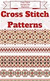Cross Stitch For Beginners Cross Stitch Patterns Cross Stitch Guide Cross Stitch Explained For Starters Cross Stitch Books For Dummies Cross Cross Stitch 101 Book 1 English Edition