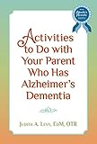 Activities To Do With Your Parent Who Has Alzheimers Dementia English Edition