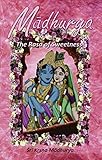 Mdhurya The Rasa Of Sweetness English Edition