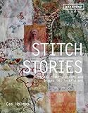 Stitch Stories Personal Places Spaces And Traces In Textile Art English Edition