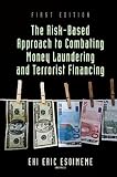 The Riskbased Approach To Combating Money Laundering And Terrorist Financing English Edition