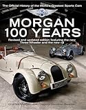 Morgan 100 Years The Official History Of The Worlds Greatest Sports Car English Edition