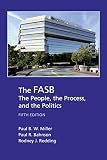 The Fasb The People The Process And The Politics