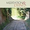 Meditation & Dying: A personal reflection