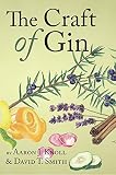 The Craft Of Gin English Edition