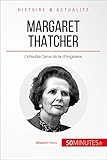Margaret Thatcher Linflexible Dame De Fer Dangleterre Grandes Personnalits T 17