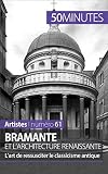 Bramante Et Larchitecture Renaissante Lart De Ressusciter Le Classicisme Antique Artistes T 61