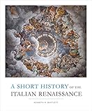 A Short History Of The Italian Renaissance English Edition