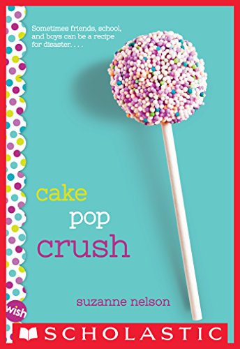 Cake Pop Crush (By: Suzanne Nelson) cover