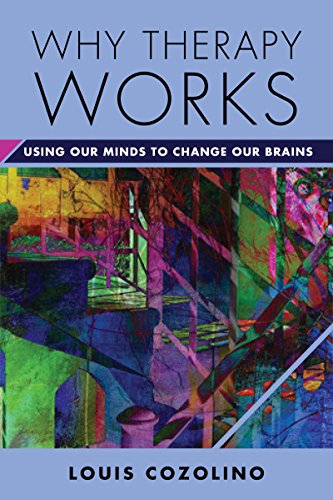 Why Therapy Works (By: Louis Cozolino) cover