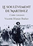 Le Soulvement De Martinez Conte Mexicain