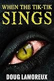 When The Tiktik Sings A Supernatural Horror Novel English Edition
