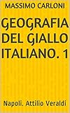 Geografia Del Giallo Italiano 1 Napoli Attilio Veraldi Italian Edition
