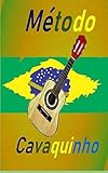 Mtodo Cavaquinho Portuguese Edition