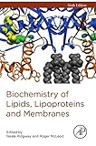 Biochemistry Of Lipids Lipoproteins And Membranes English Edition