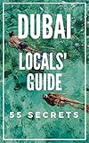 Dubai Bucket List 55 Secrets 2020 The Locals Travel Guide For Your Trip To Dubai Where To Go Eat Party In Dubai United Arab Emirates