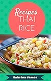 Thai Rice Recipes Sweet Rice Rices English Edition